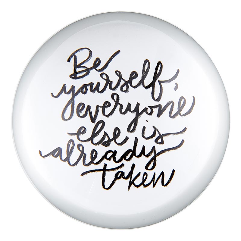 ART - GLASS PAPERWEIGHT - BE YOURSELF