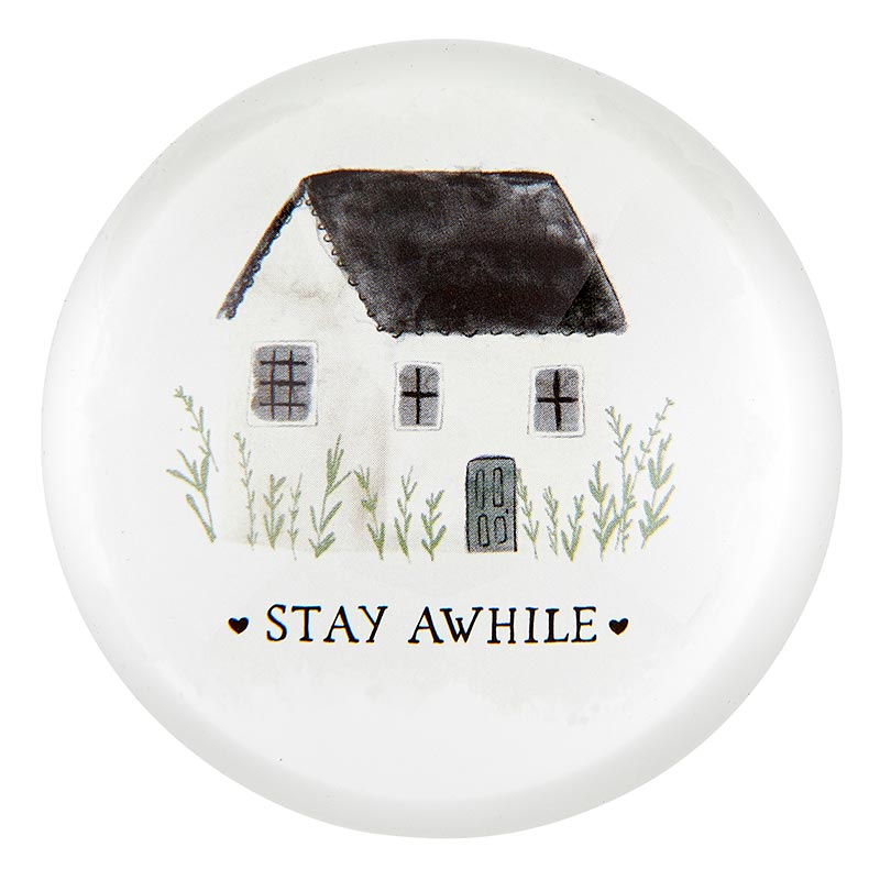 GLASS PAPERWEIGHT DOME - STAY AWHILE
